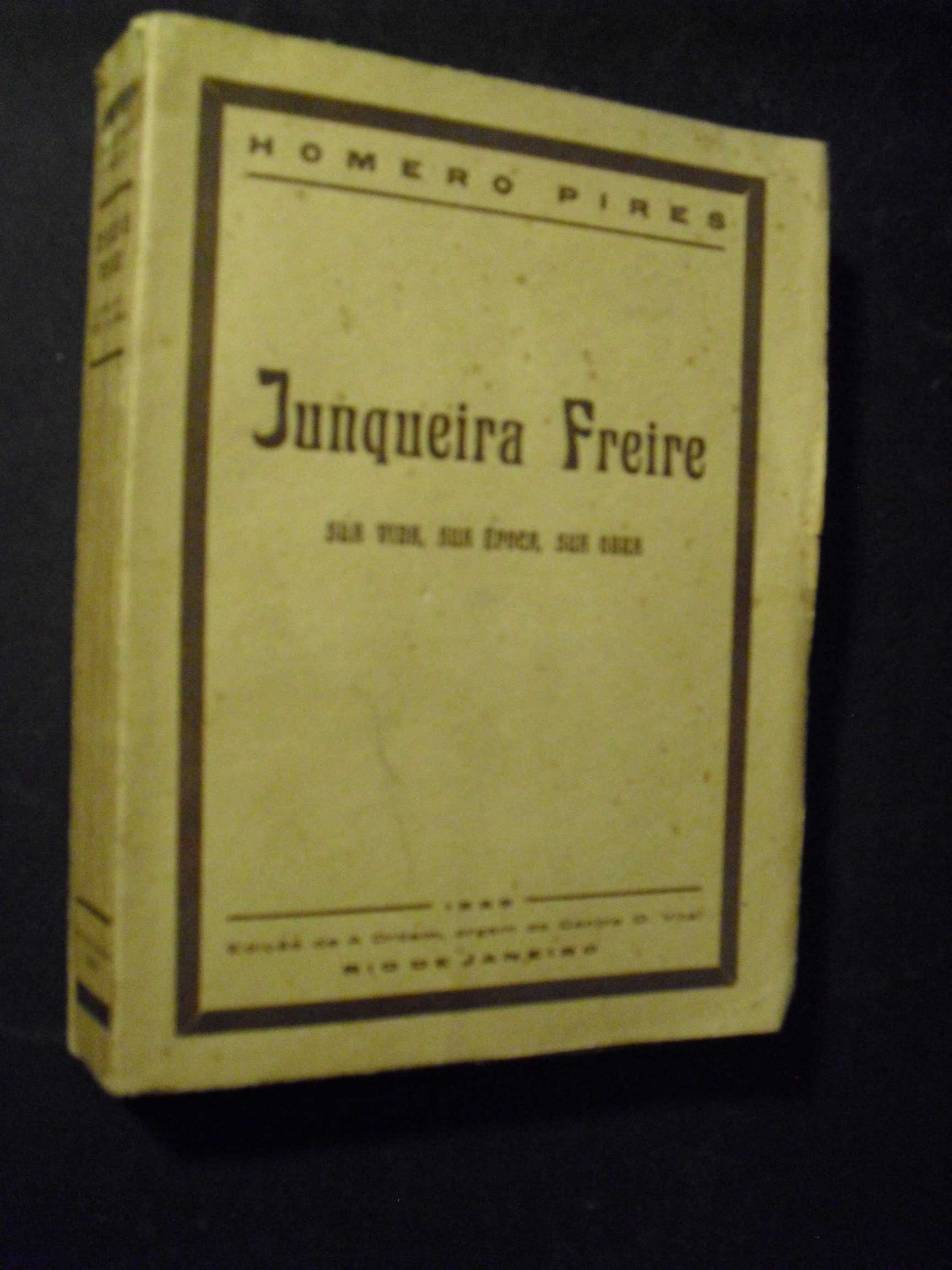 Pires (Homero);Junqueira Freire,Sua Vida,