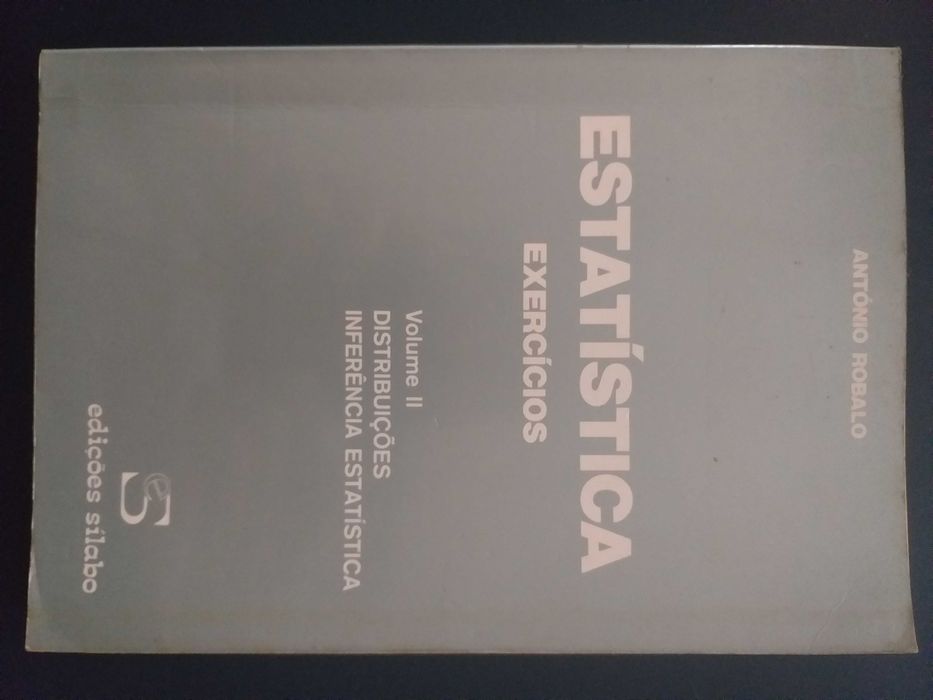 Livro "Estatística – Exercícios – Vol. 2" de António Robalo