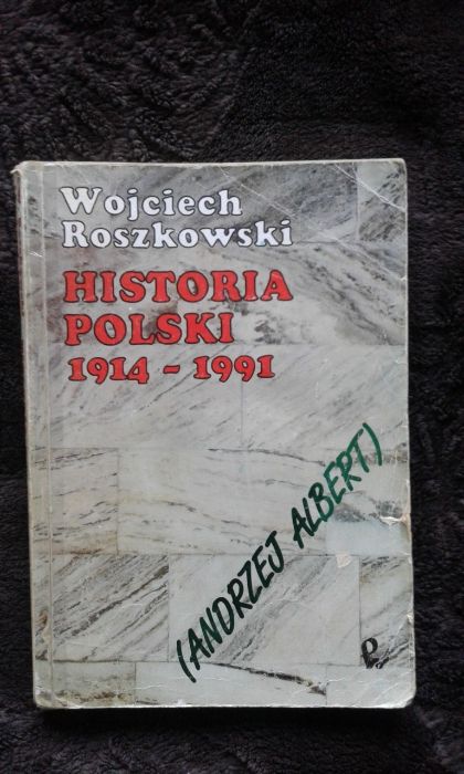 Historia Polski 1914-91 Wojciech Roszkowski