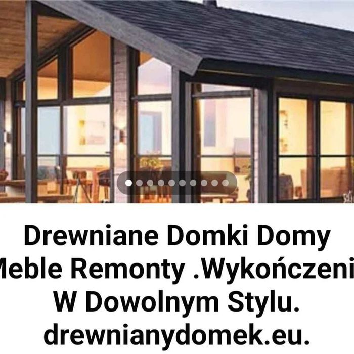 Drewniane Domki/Meble/Remonty