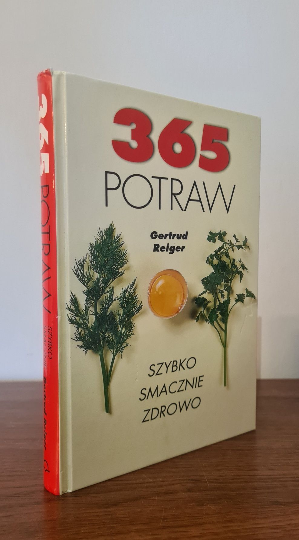 365 potraw. Szybko smacznie zdrowo - Gertrud Reiger