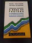 A roda da fortuna - os dinheiros do mundo e o declínio da supremacia a