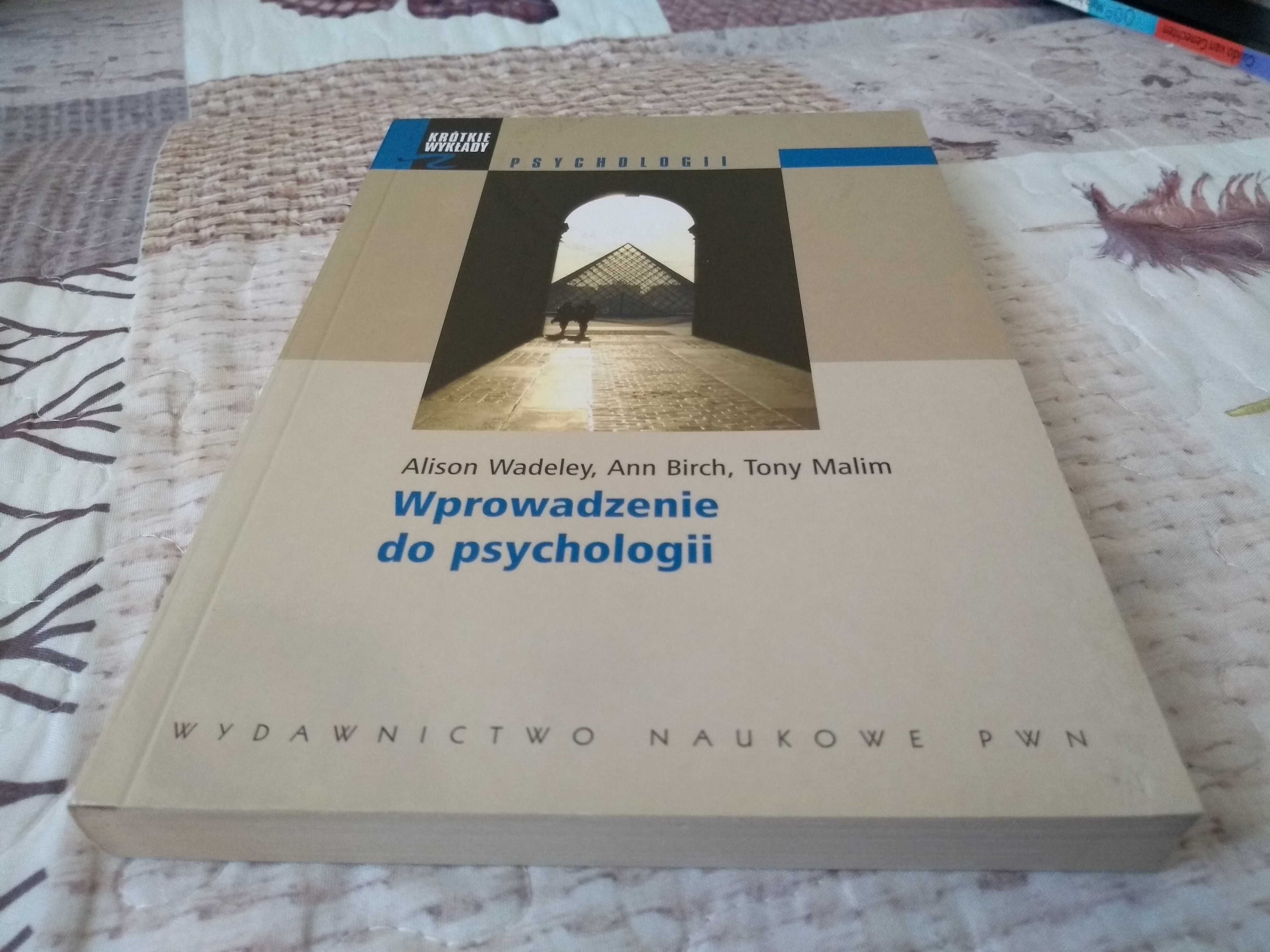 Wprowadzenie do psychologii, Ann Birch Alison Wadeley Tony Malim