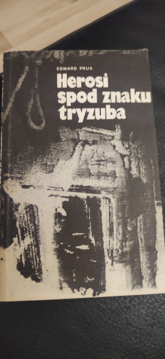 "Herosi spod znaku tryzuba" Edward Prus