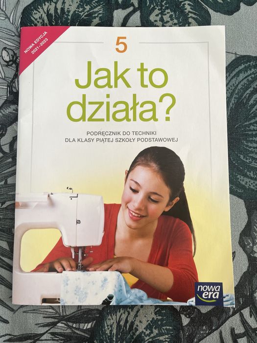 Podręcznik do techniki Jak to dxiała? Klasa 5