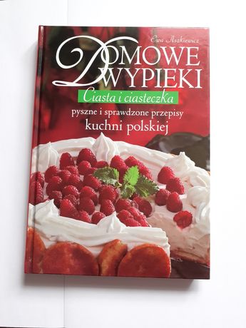 Książka - Ewa Aszkiewicz "Domowe wypieki. Ciasta i ciasteczka"