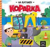 Na ratunek. Koparka. Aksjomat