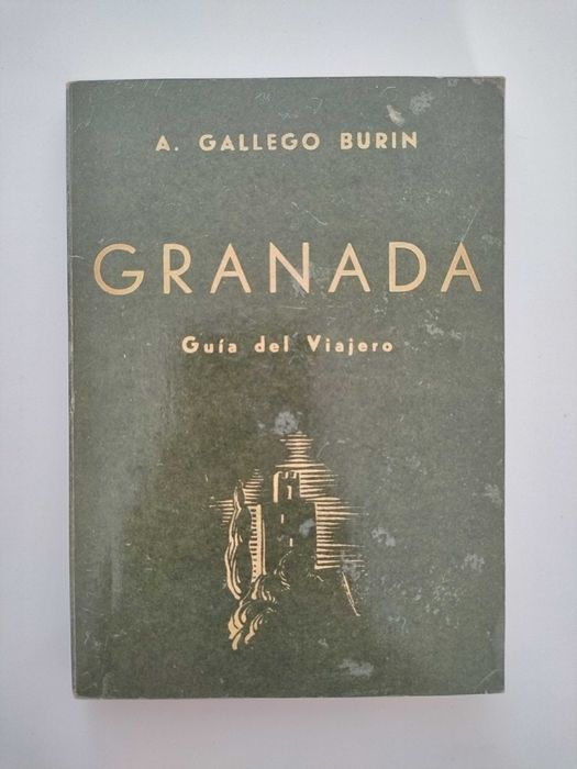 Granada - Guia del Viajero (A. Gallego Burin)