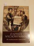 O sztuce wychowywania - Antonina Gurycka