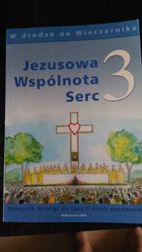 Jezusowa Wspólnota Serc 3. Podręcznik do religii kl. 3