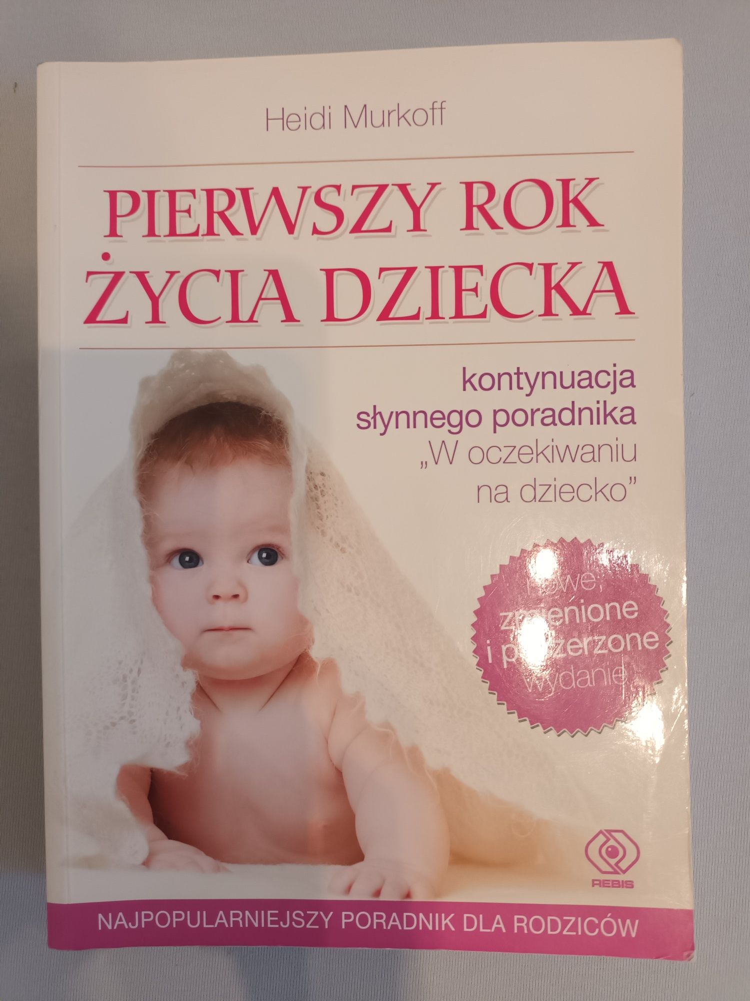 Książka "Pierwszy rok życia dziecka" Heidi Murkoff
Autor: Heidi Murkof