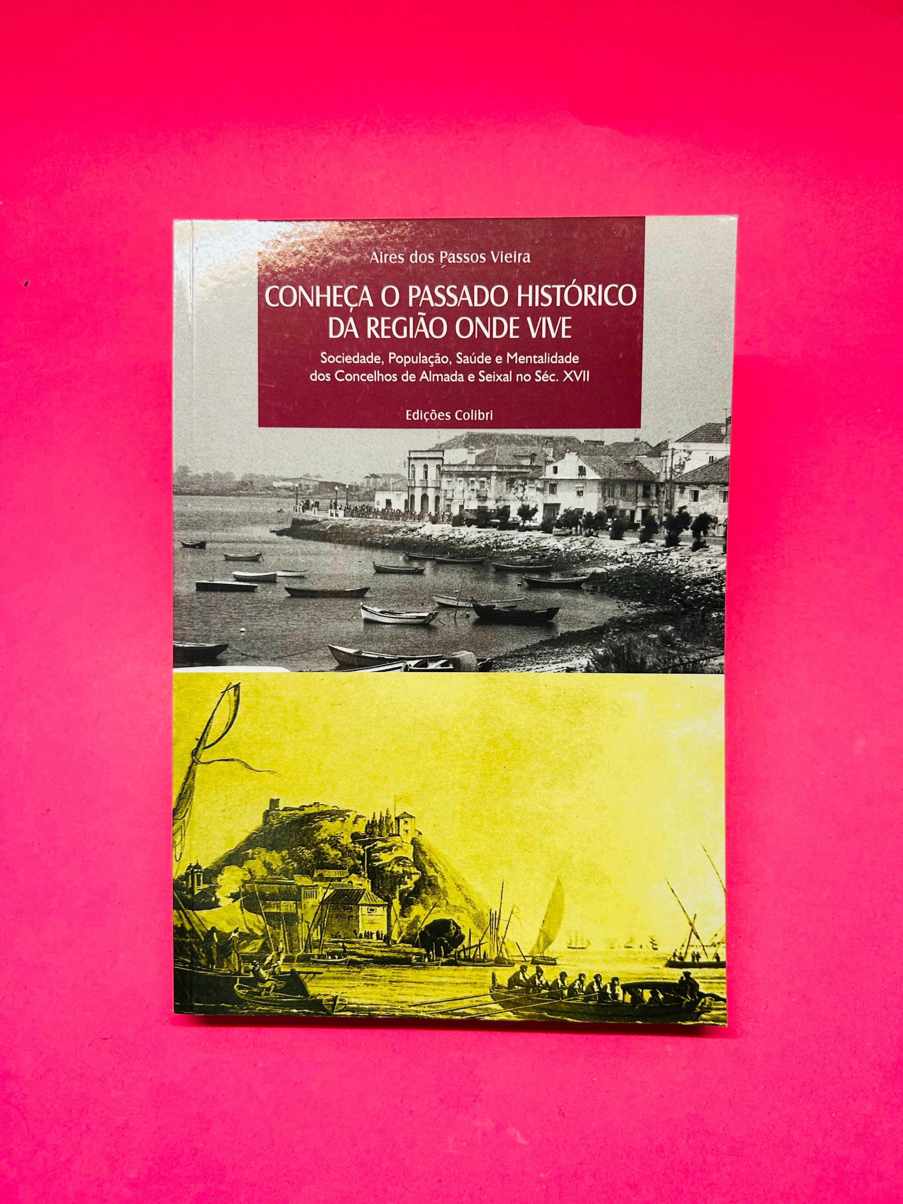 Conheça o Passado Histórico da Região Onde Vive-Aire dos Passos Vieira