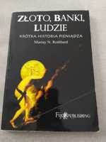 Złoto, banki, ludzie. Murray Rothbard ekonomia finanse