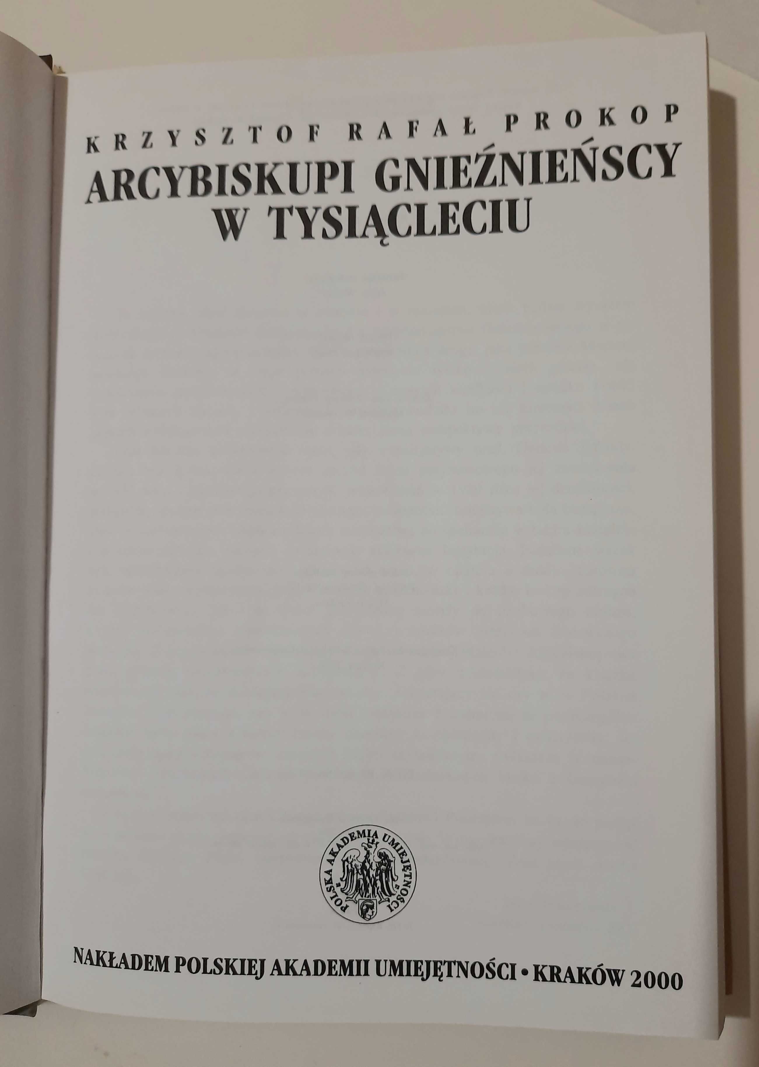 Arcybiskupi gnieźnieńscy w tysiącleciu Krzysztof Rafał Prokop