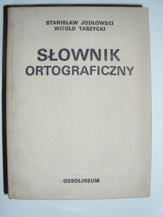 Stanisław Jodłowski, Witold Taszycki - „Słownik ortograficzny”