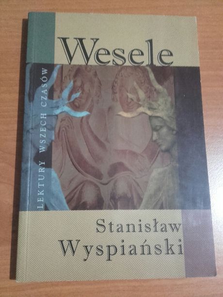 Wesele Stanisław Wyspiański z serii Lektury Wszech Czasów