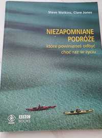 Niezapomniane podróże które powinieneś odbyc chociaż raz w życiu