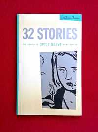 32 Stories: The Complete Optic Nerve Mini-Comics - Adrian Tomine