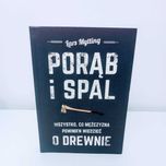 Porąb i Spal UNIKAT