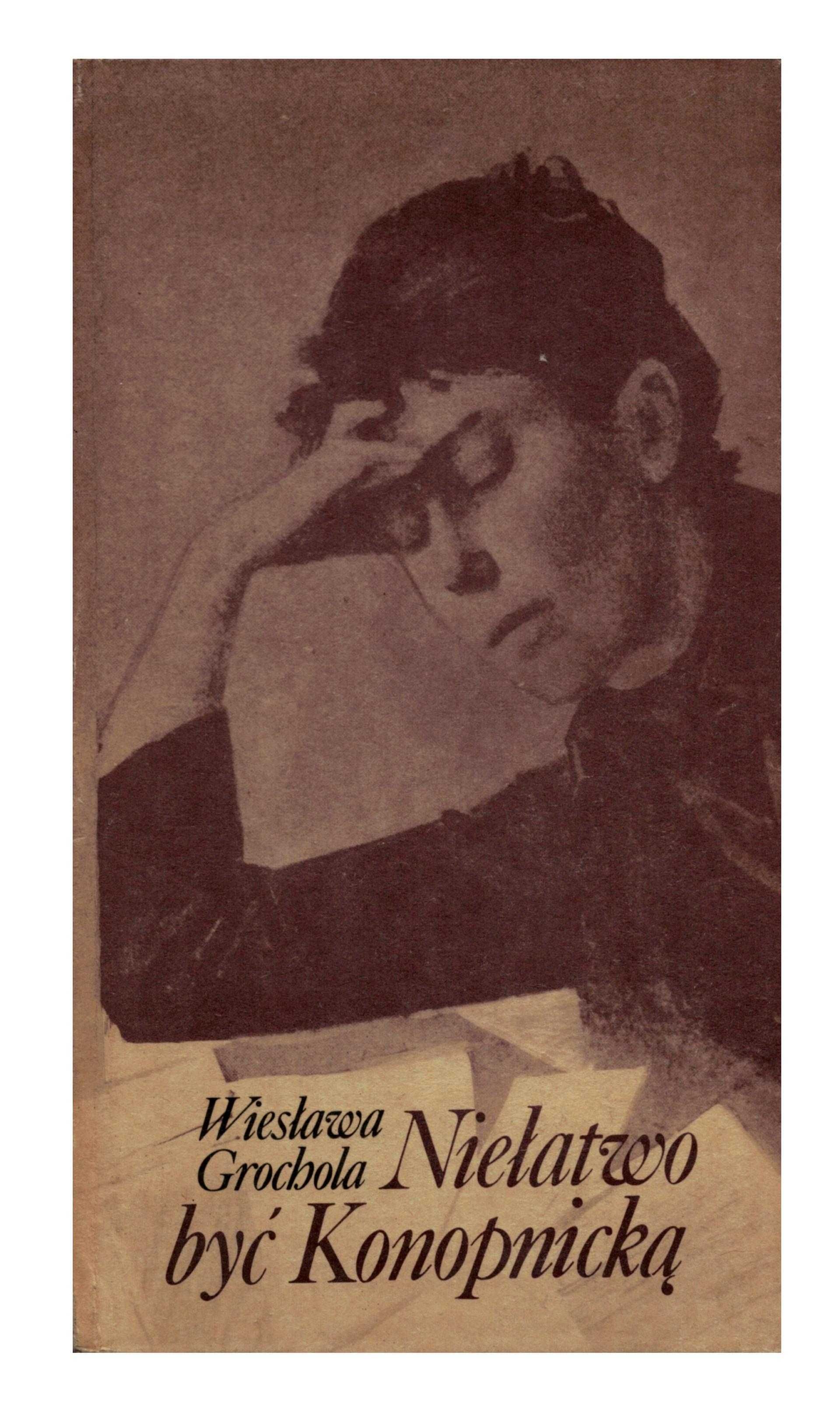 Niełatwo być Konopnicką Wiesława Grochola 1988 rok bdb okładka twarda