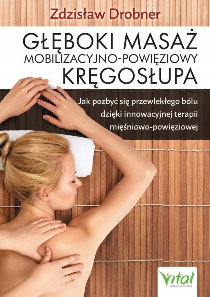 Głęboki Masaż Mobilizacyjno-powięziowy Kręgosłupa