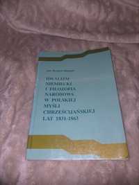 Idealizm Niemiecki i Filozofia narodowa w Polskiej myśli..