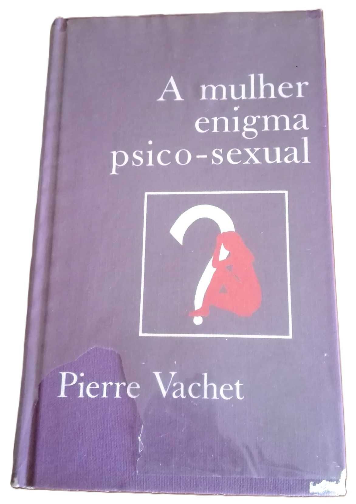 A Mulher, Enigma Psico-Sexual, de Pierre Vachet