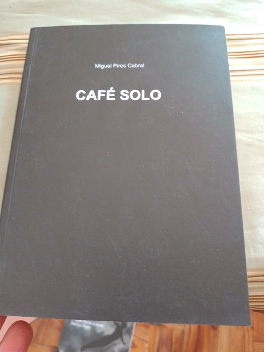 Café Solo-Miguel Pires Cabral-edicao de autorC/ded-8E-Tomate3E Desde2E