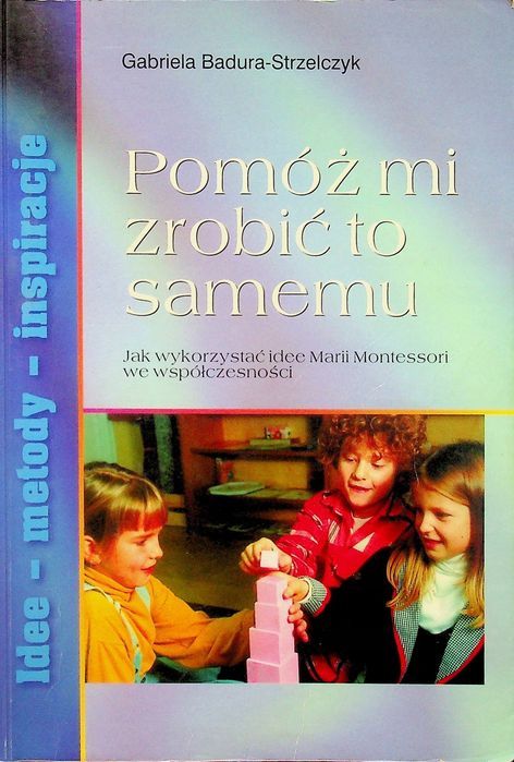 Pomóż Mi Zrobić To Samemu Gabriela Badura-Strzelczyk
