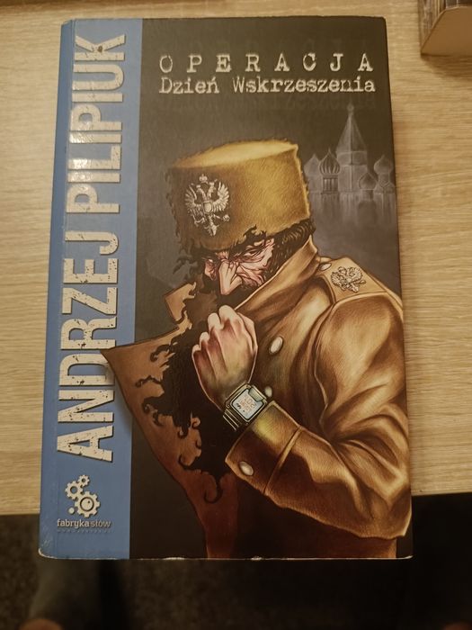 Andrzej Pilipiuk - operacja dzień wskrzeszenie