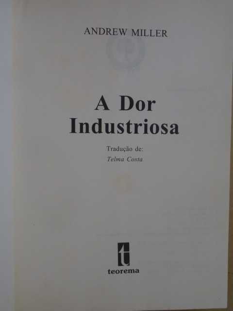 A Dor Industriosa de Andrew Miller