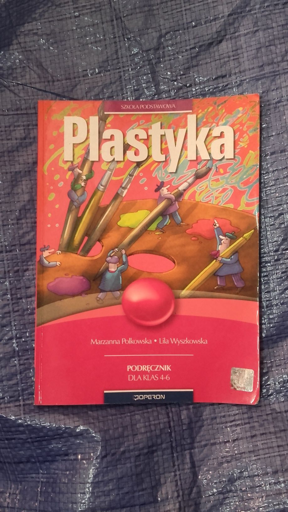 Plastyka podręcznik klasa 4-6 podstawowa Operon Polkowska Wyszkowska
