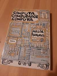 Millor Fernandes - Computa, Computador, Computa (livro 1973)