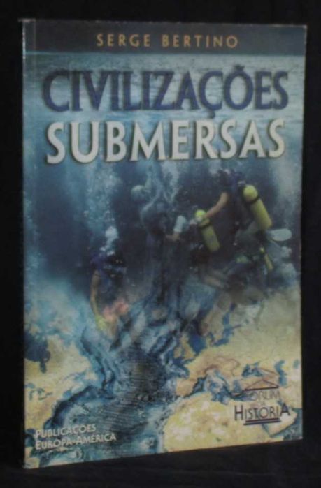 Livro Civilizações Submersas Serge Bertino