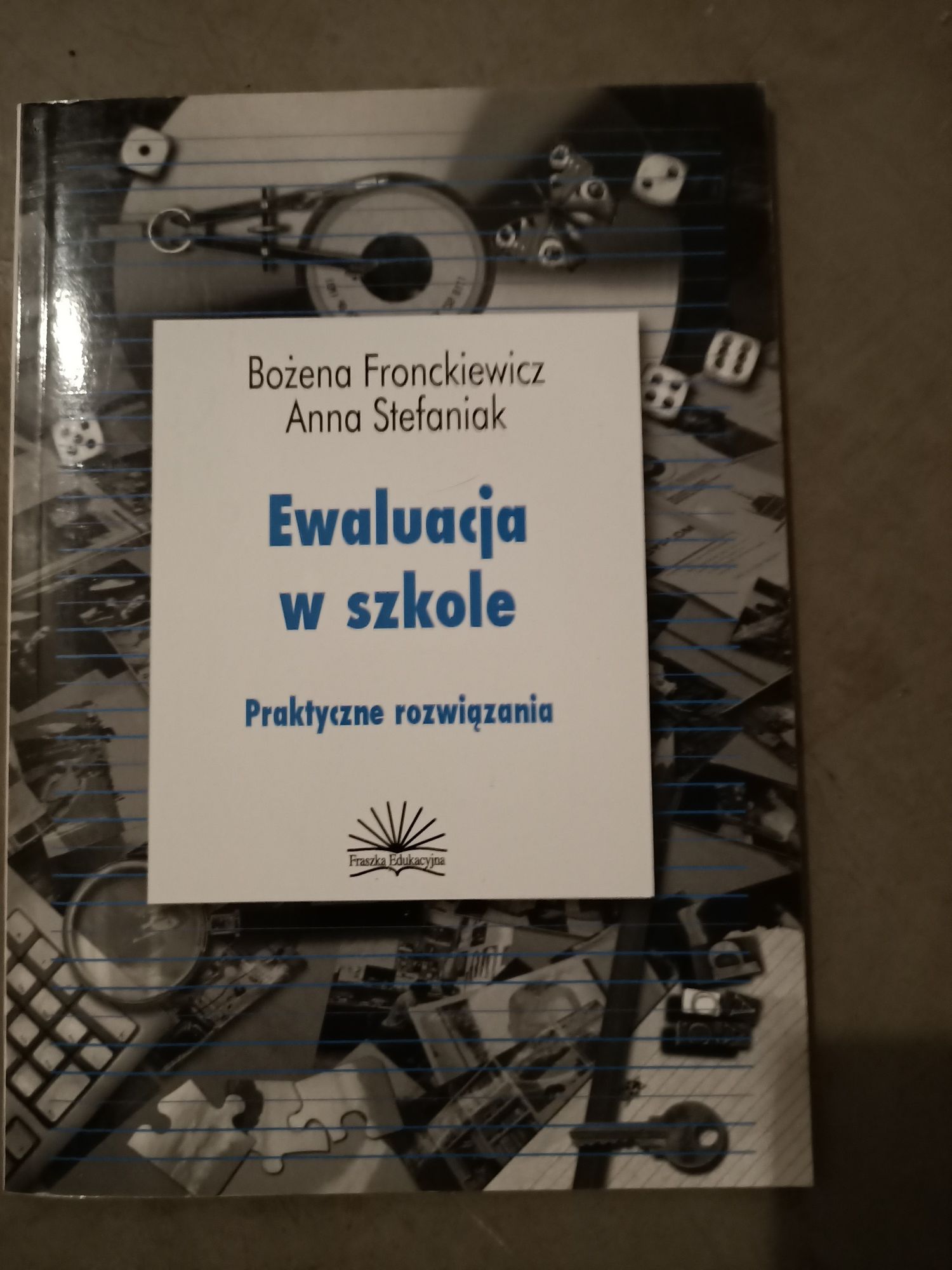 Ewaluacja w szkole. Praktyczne rozwiązania