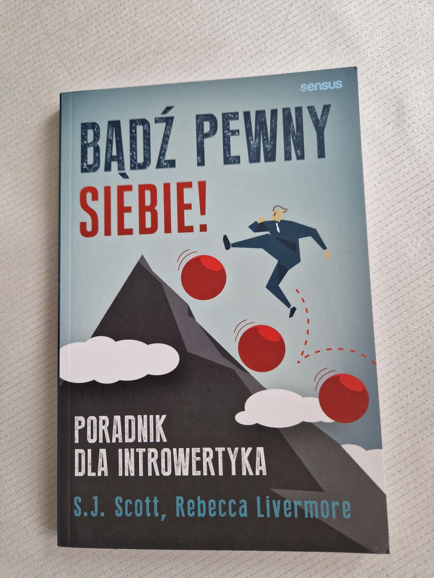 Bądź pewny siebie ! Poradnik dla introwertyka.