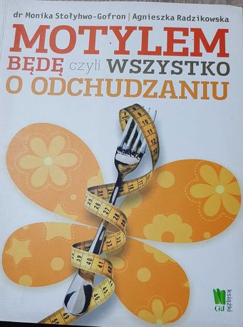 Motylem będę czyli wszystko o odchudzaniu