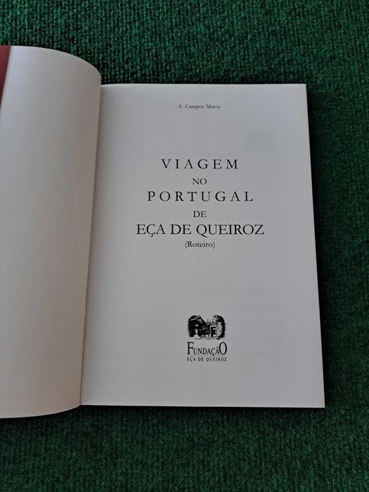 Viagem no Portugal de Eça de Queiroz (Roteiro) - A. Campos Matos
