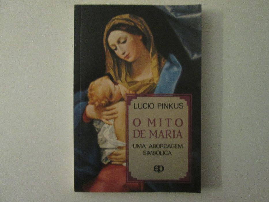 O mito de Maria- Uma abordagem simbólica-Lucio Pinkus