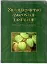 ziołolecznictwo amazońskie i andyjskie żurowskiej