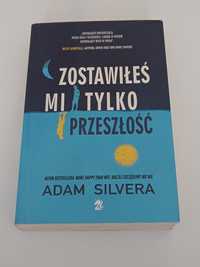 Książka Adam Silvera "Zostawiłeś mi tylko przeszłość"