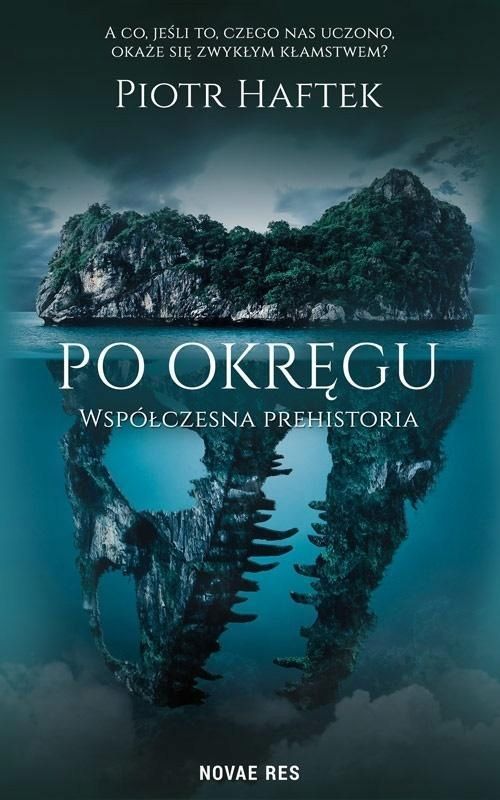 Po Okręgu. Współczesna Prehistoria, Piotr Haftek