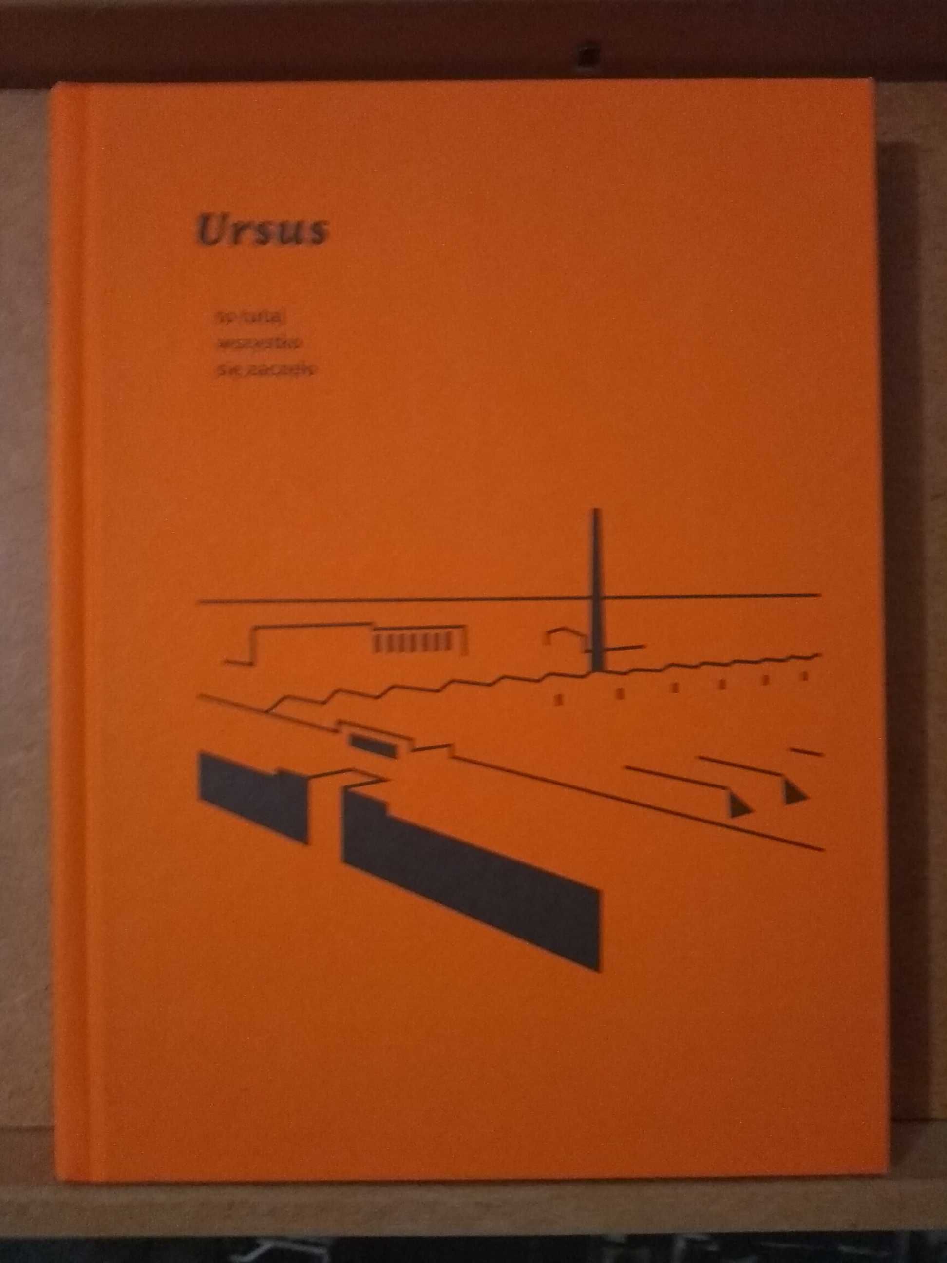 Ursus to tutaj wszystko się zaczęło Jaśmina Wójcik  Warszawa