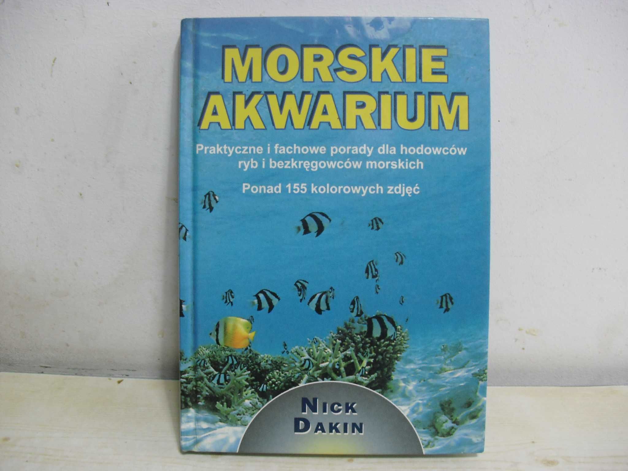 Akwarystyka - Morskie akwarium - Nick Dakin