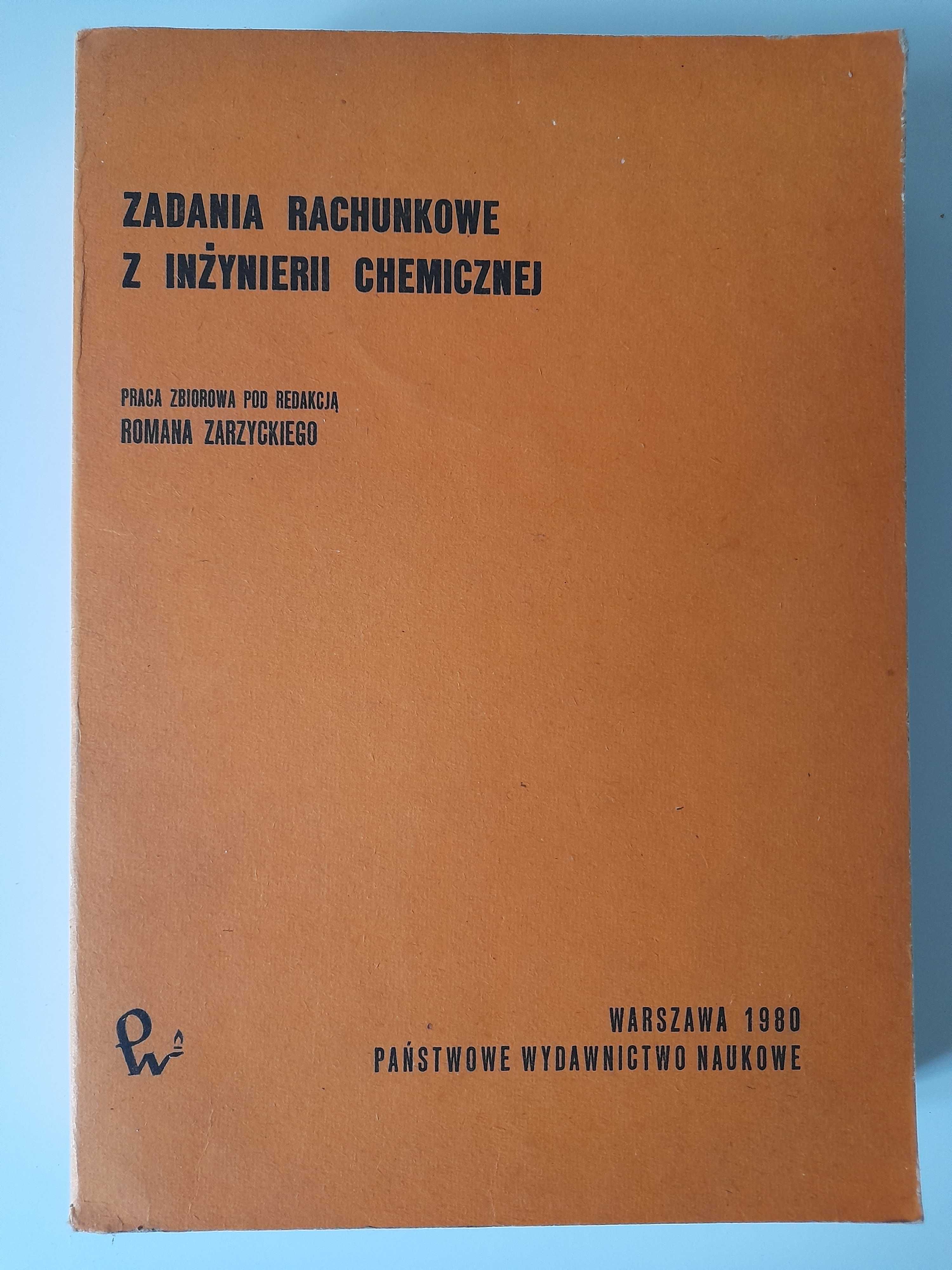 Zadania rachunkowe z inżynierii chemicznej Roman Zarzycki