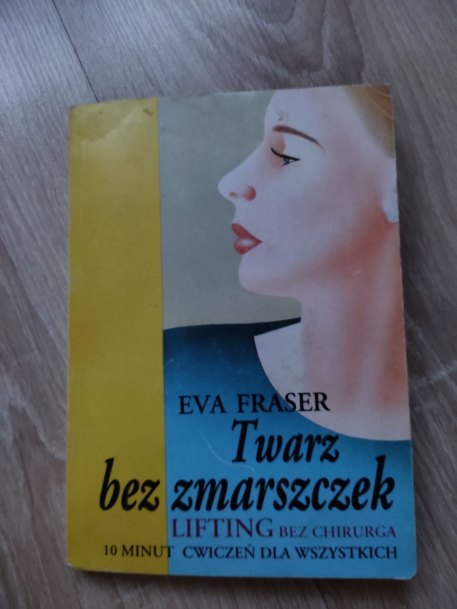 Książka ,,Twarz bez zmarszczek ''Eva Fraser