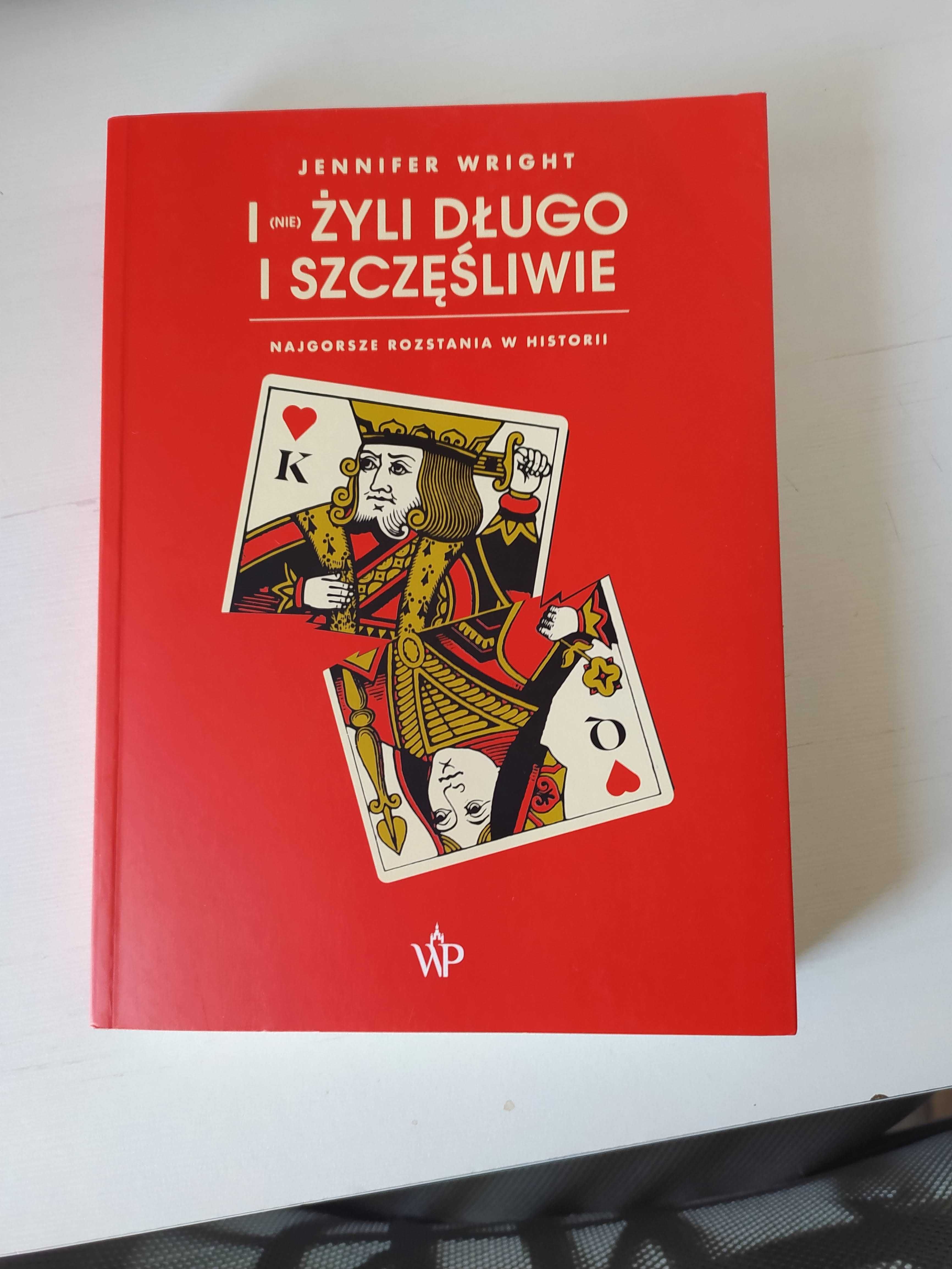 Jennifer Wright- I (nie) żyli długo i szczęśliwie