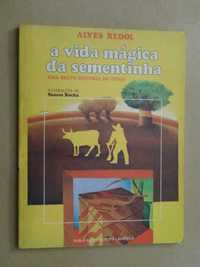 A Vida Mágica da Sementinha de Alves Redol