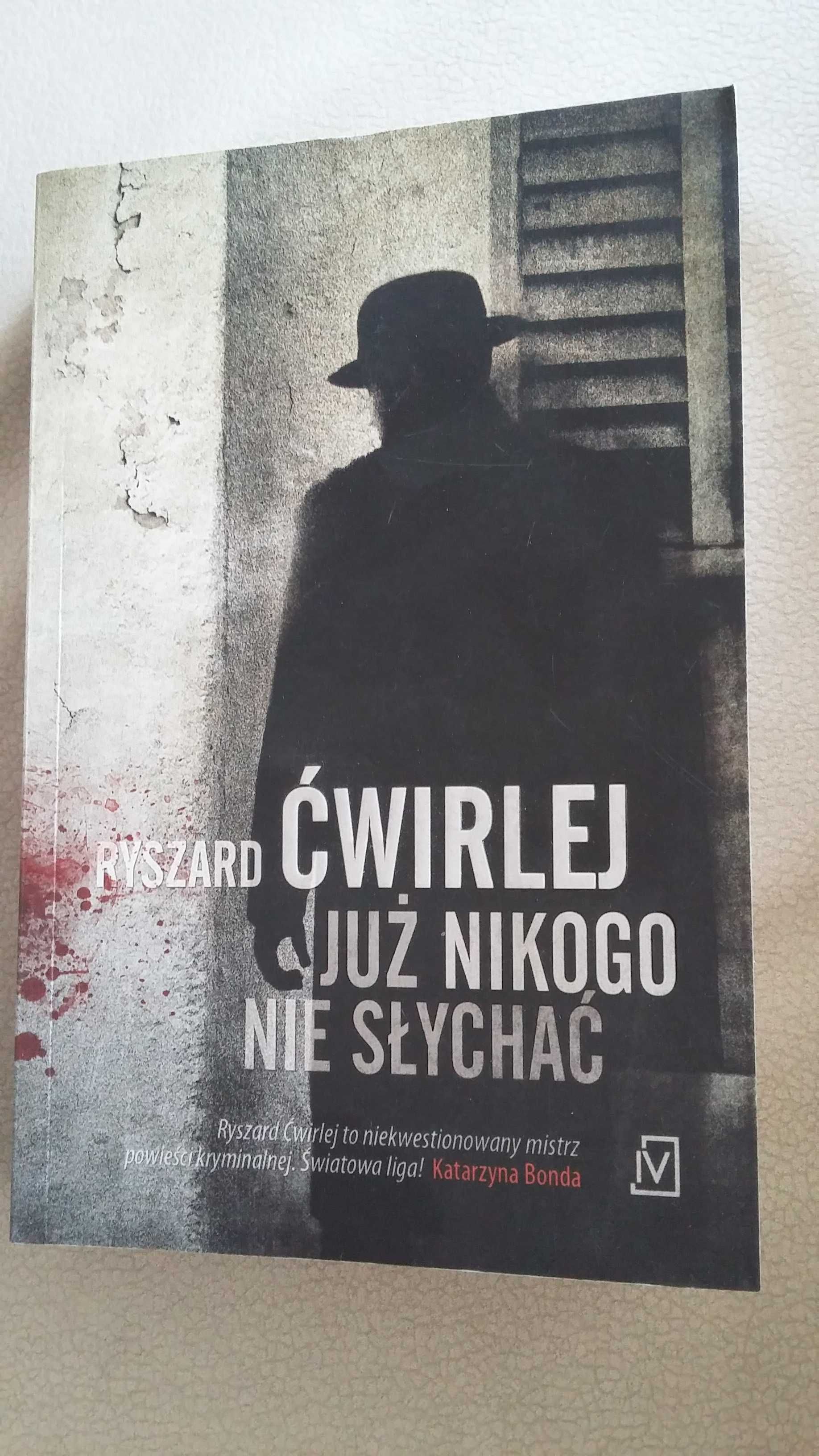 ĆWIRLEJ Ryszard Już nikogo nie słychać, kryminał