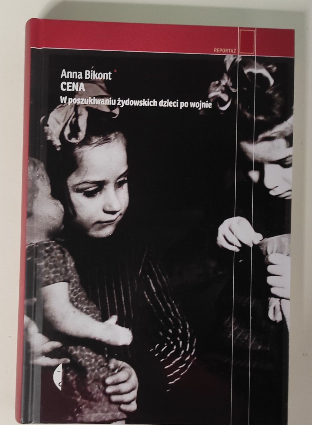 Cena w poszukiwaniu żydowskich dzieci po wojnie Ann Bikont